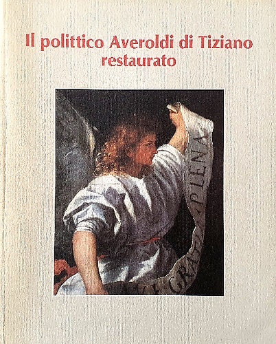 Il polittico Averoldi di Tiziano restaurato.