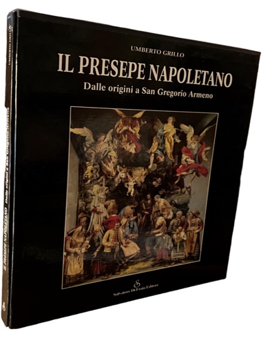 Il Presepe napoletano dalle origini a San Gregorio Armeno.