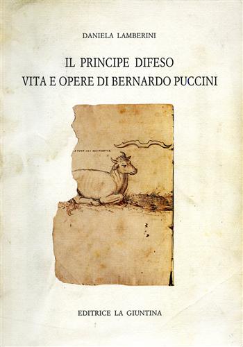 Il principe difeso. Vita e opere di Bernardo Puccini.
