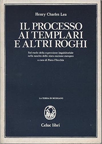 Il Processo ai Templari e altri roghi. Sul ruolo della …