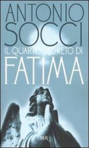 Il quarto segreto di Fatima.