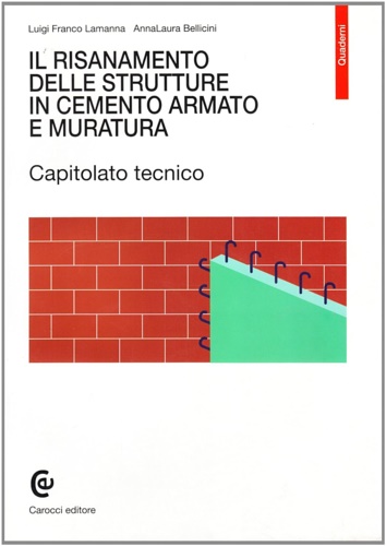 Il risanamento delle strutture in cemento armato e muratura. Capitolato …