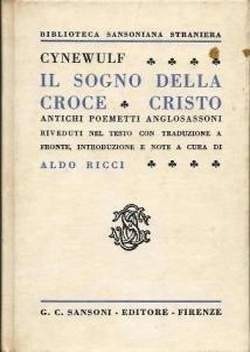 Il sogno della Croce - Cristo. Antichi poemetti anglosassoni riveduti …