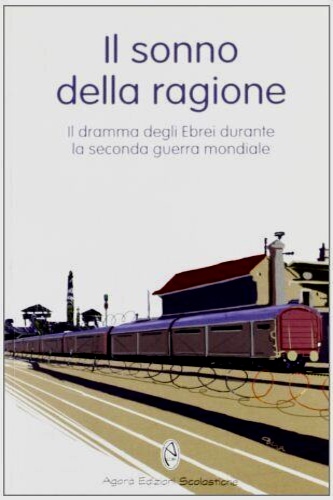 Il sonno della ragione. Il dramma degli ebrei durante la …