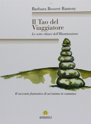 Il tao del viaggiatore. Le sette chiavi dell'illuminazione.