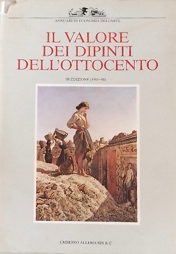 Il valore dei dipinti dell'Ottocento italiano. L'analisi critica, storica ed …