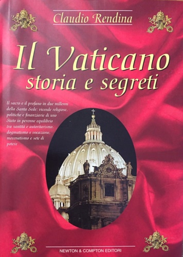 Il Vaticano. Storia e segreti.