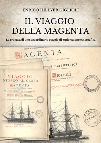 Il Viaggio della Magenta. La cronaca di uno straordinario viaggio …