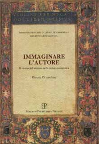 Immaginare l'autore. Il ritratto del letterato nella cultura umanistica.Ritratti Riccardiani.
