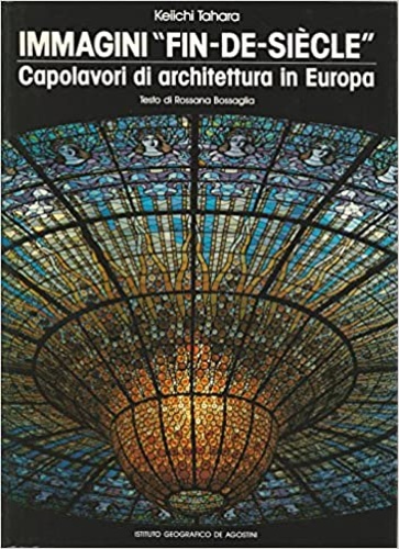 Immagini "Fin de Siècle". Capolavori di architettura in Europa.