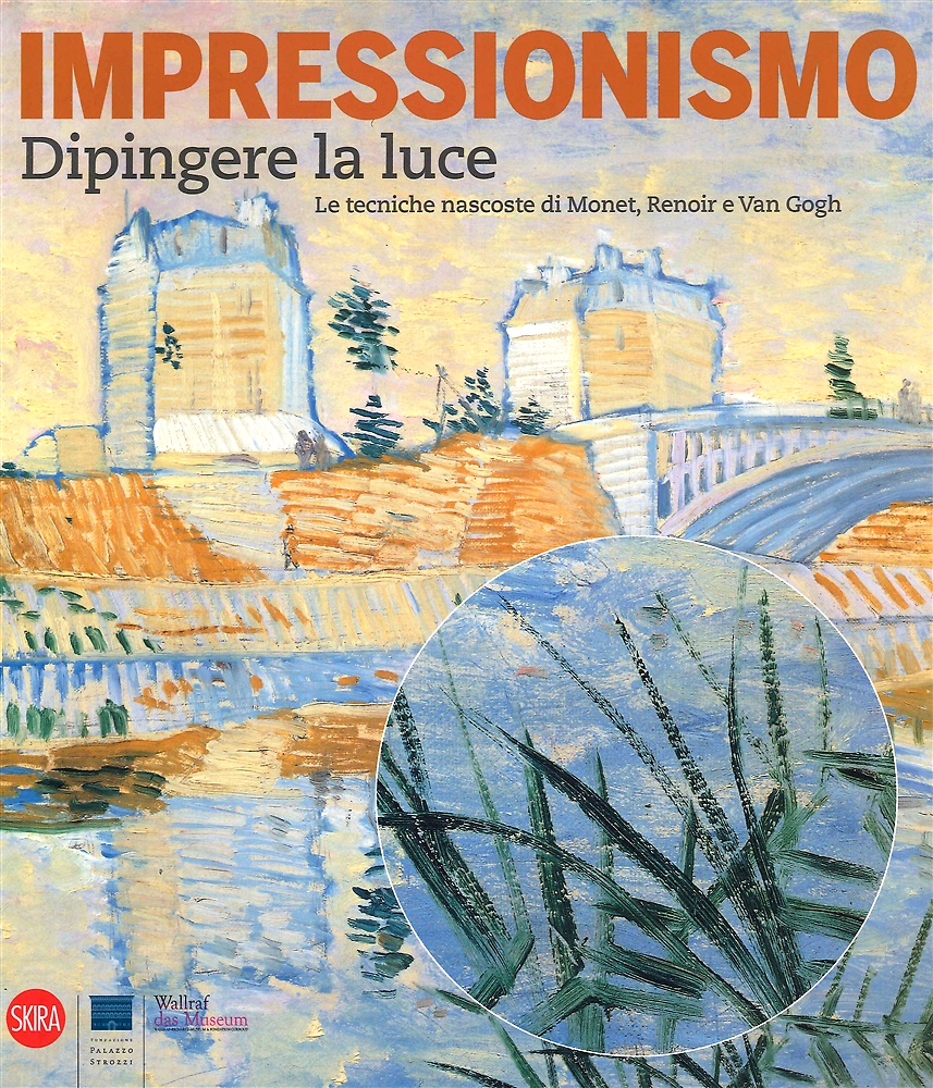 Impressionismo. Dipingere la luce Le tecniche nascoste di Monet, Renoir …