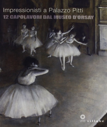 Impressionisti a Palazzo Pitti. 12 Capolavori dal Museo d'Orsay.
