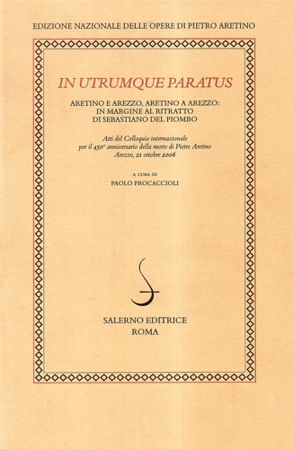 In utrumque paratus. Aretino e Arezzo, Aretino a Arezzo: in …