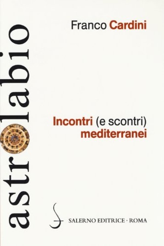 Incontri (e scontri) mediterranei. Il Mediterraneo come spazio di contatto …