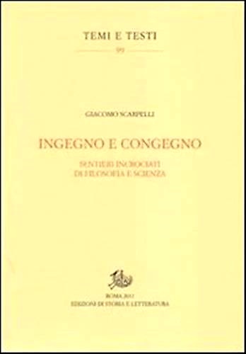 Ingegno e congegno. Sentieri incrociati di filosofia e scienza.