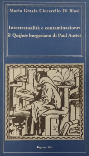 Intertestualità e contaminazione: Il Quijote borgesiano di Paul Auster.