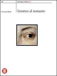 Intorno al restauro.