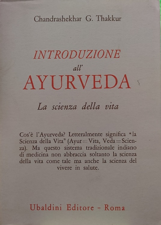Introduzione all'Ayurveda. La scienza della vita.