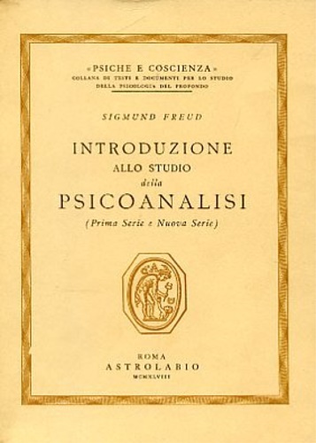 Introduzione allo studio della psicoanalisi (Prima Serie e Nuova Serie).