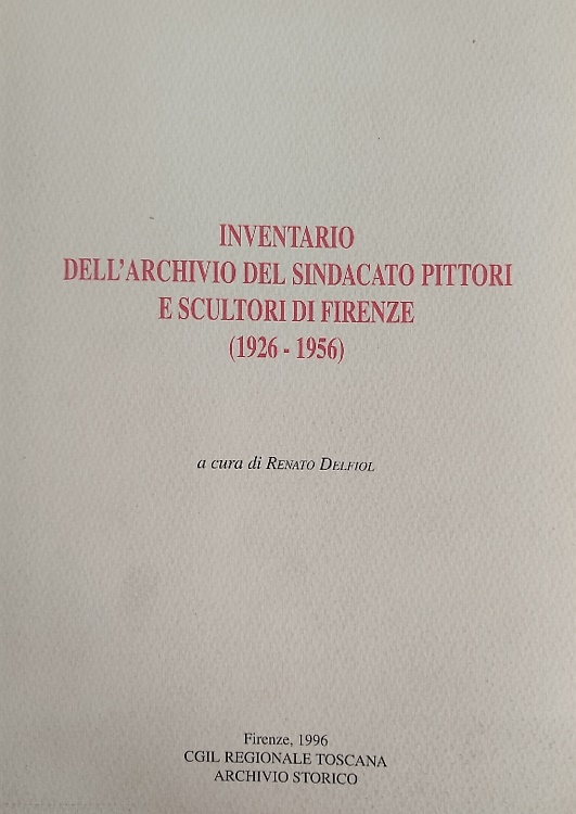 Inventario dell'archivio del sindacato pittori e scultori di Firenze (1926-1956).