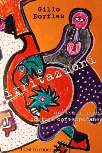 Irritazioni. Un'analisi del costume contemporaneo.