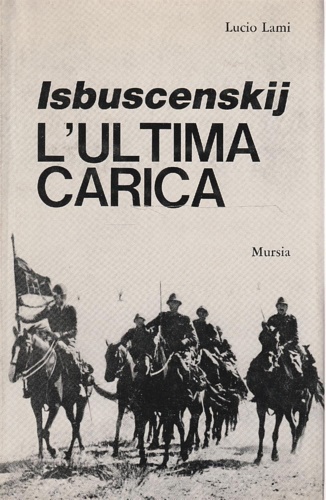 Isbuscenskij l'ultima carica.