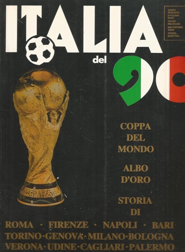 Italia del 90. (testo italiano, francese, tedesco e spagnolo).