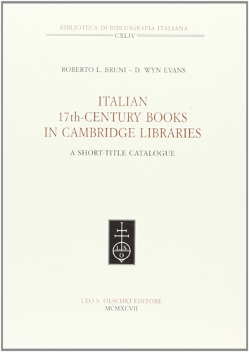 Italian 17th-Century Books in Cambridge Libraries. A short-title catalogue.