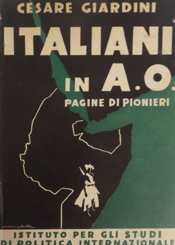 Italiani in A O. Pagine di pionieri.