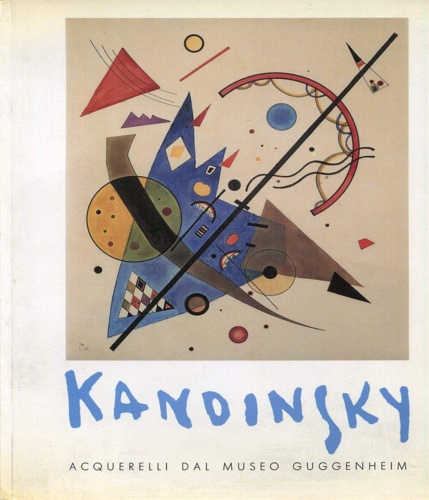 Kandinsky. Acquerelli del Museo Guggenheim.