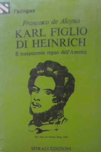 Karl figlio di Heinrich. Il trasparente regno dell' Amenti.