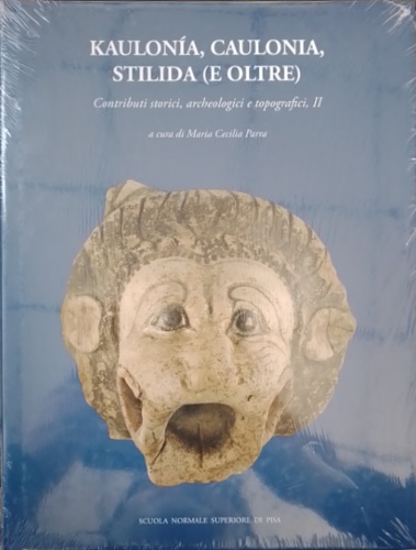 Kaulonìa, Caulonia, Stilida (e oltre). Contributi storici, archeologici e topografici,II.