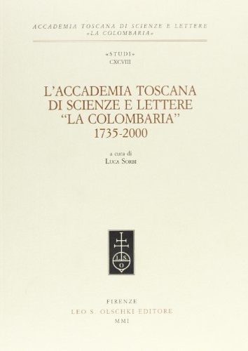 L'Accademia toscana di scienze e lettere «La Colombaria» (1735-2000).