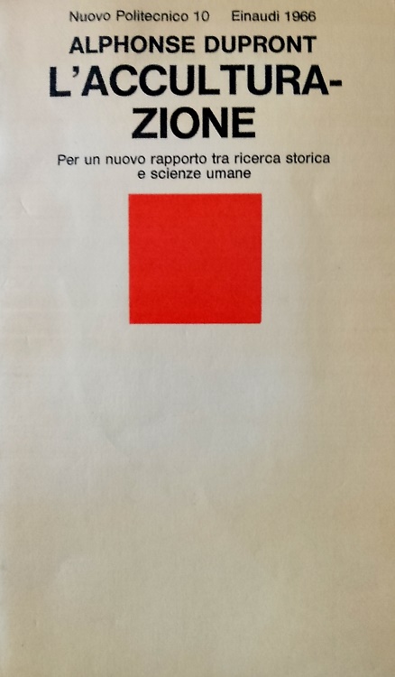 L'acculturazione. Per un nuovo rapporto tra ricerca storica e scienze …