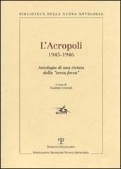 L'Acropoli 1945-1946. Antologia di una rivista della "Terza forza".