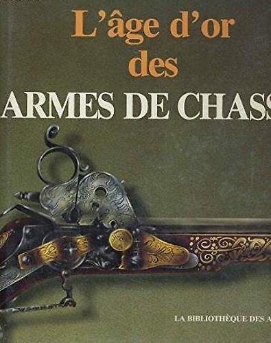 L'Âge d'or des armes de chasse.