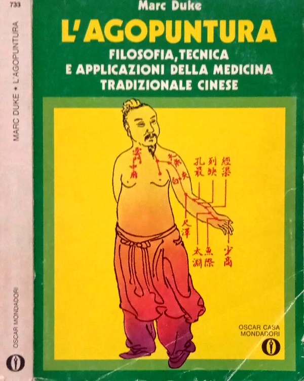 L'agopuntura. Filosofia, tecnica e applicazioni della medicina tradizionale cinese.