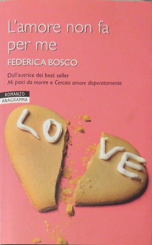 L' amore non fa per me.