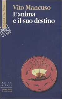 L'anima e il suo destino.