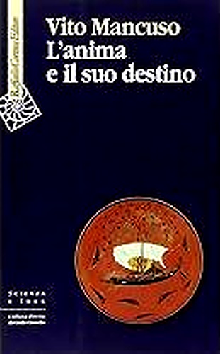 L'anima e il suo destino.