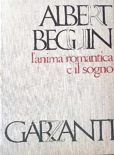 L'anima romantica e il sogno. Saggio sul romanticismo tedesco e …