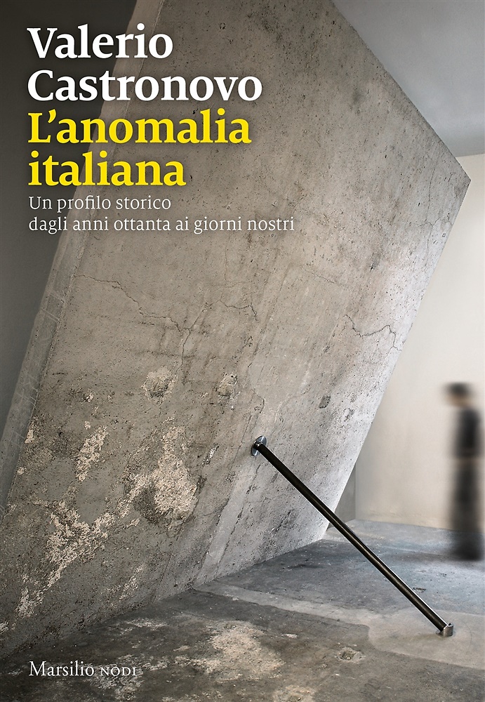L'anomalia italiana. Un profilo storico dagli anni ottanta ai giorni …
