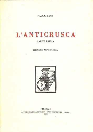 L'Anticrusca overo il paragone dell'italiana lingua: nel qualsi mostra chiaramente …