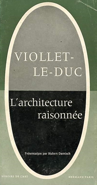L'architecture raisonnée. Extrait du Dictionnaire de l'architecture française.