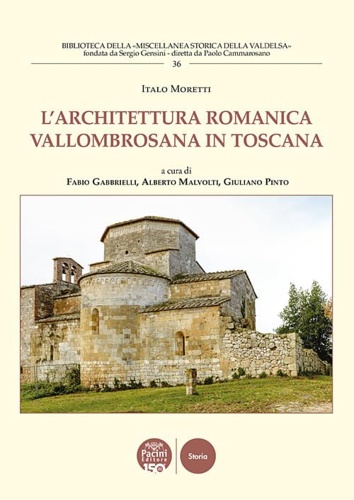 L'architettura romanica vallombrosana in Toscana.
