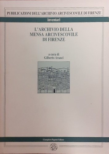 L'Archivio della Mensa Arcivescovile di Firenze.