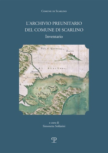 L'archivio preunitario del comune di Scarlino (1439 -1833 ). Inventario.