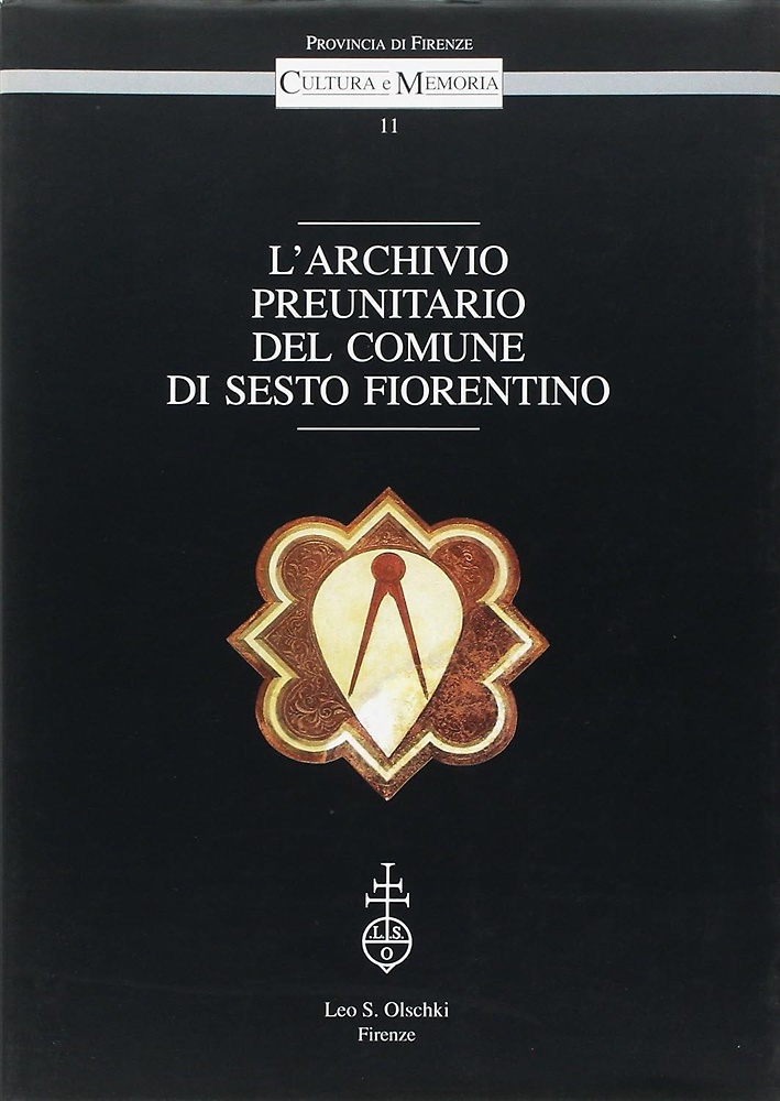 L'Archivio Preunitario del Comune di Sesto Fiorentino.