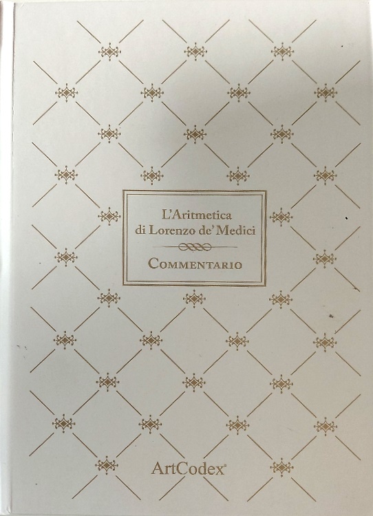L'aritmetica di Lorenzo De Medici. Commentario all' edizione in facsimile.