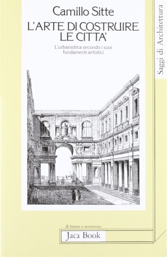 L'Arte di costruire le città. L'urbanistica secondo i suoi fondamenti …